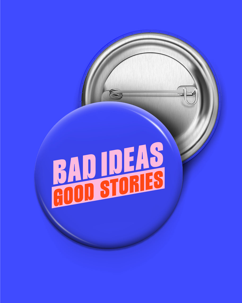 BAD IDEAS - GOOD STORIES