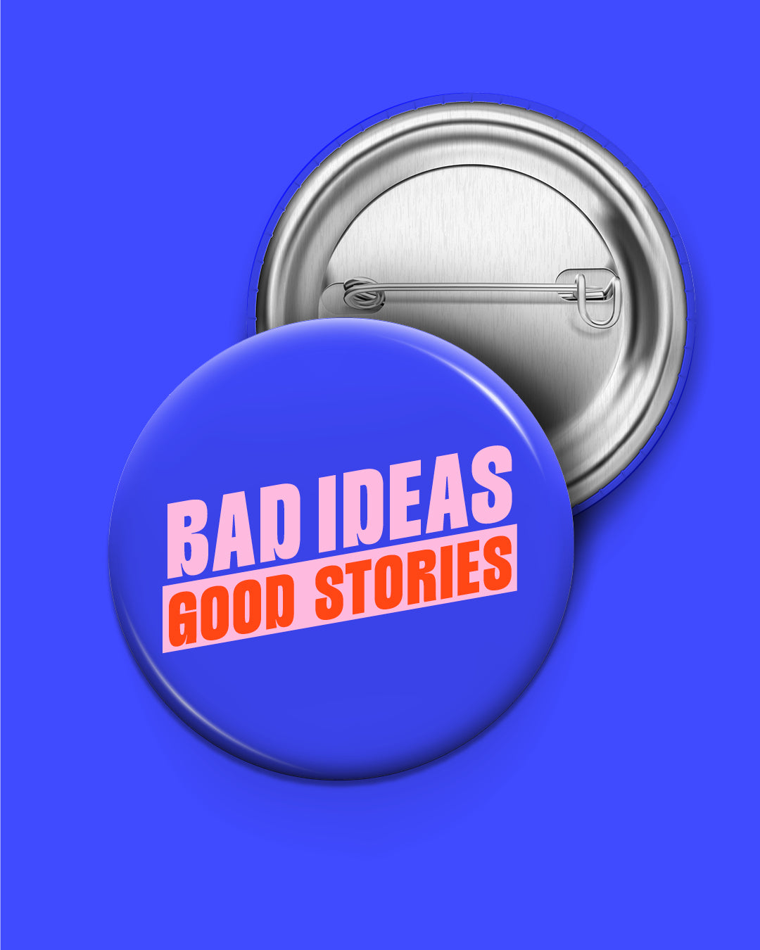 BAD IDEAS - GOOD STORIES